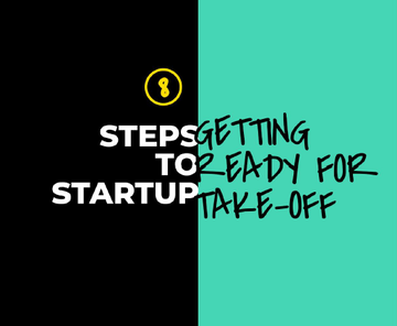 Black and teal graphic with the words steps to startup, getting ready for take-off